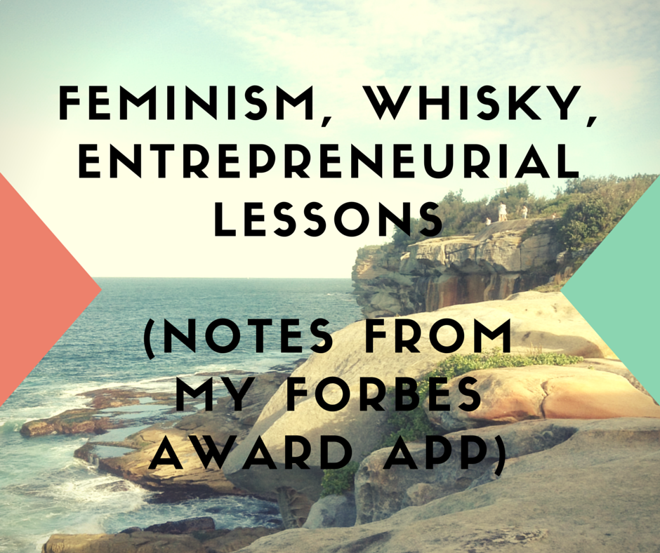 Feminism, whisky, entrepreneurial lessons