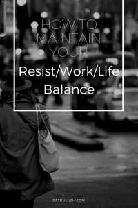 Maintain your resist/work/life/balance with Get Bullish